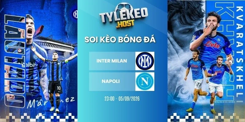kèo nhà cái Inter Milan vs Napoli - Serie A, 05/09/2026