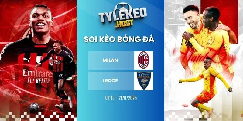 Kèo nhà cái Milan vs Lecce - Serie A, 21/09/2026