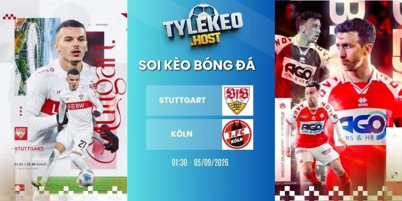 Tỷ lệ kèo Stuttgart vs Köln - Bundesliga, 05/09/2026