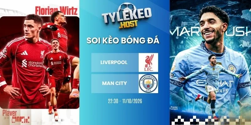 Kèo nhà cái Liverpool vs Man City - NHA, 11/10/2026